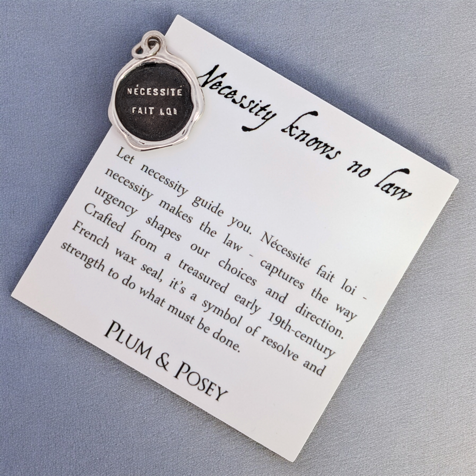 Necessity Knows No Law - Silver Wax Seal Pendant
