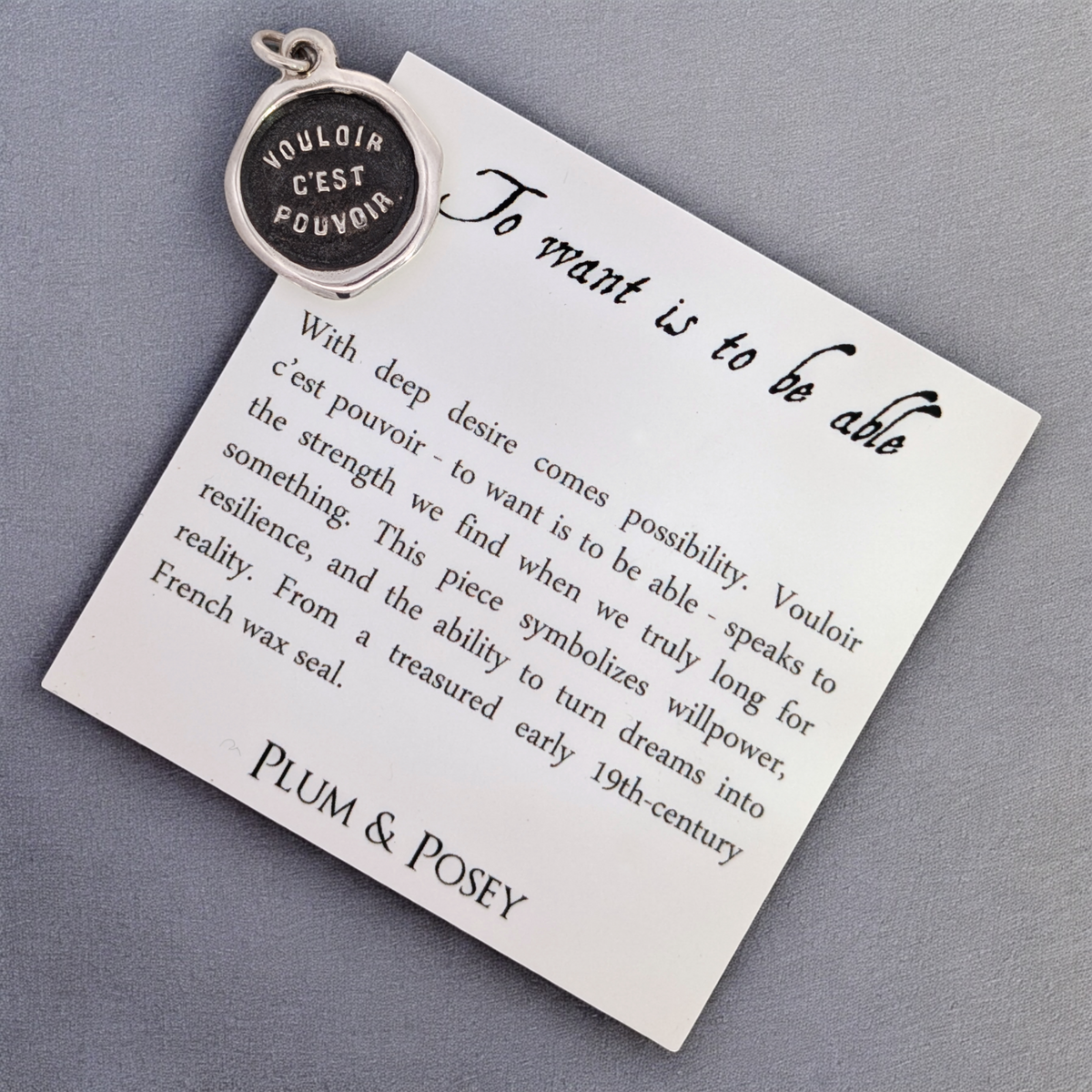 To Want is to Be Able - Silver Wax Seal Pendant