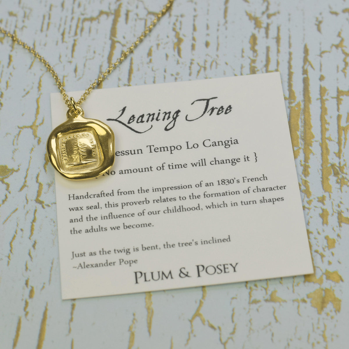 Leaning Tree  - No amount of time will change it in gold vermeil